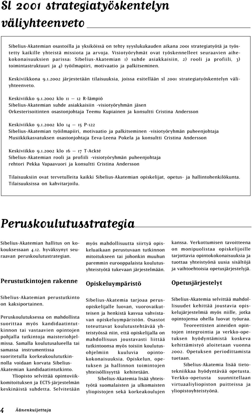 palkitseminen. Keskiviikkona 9.1.