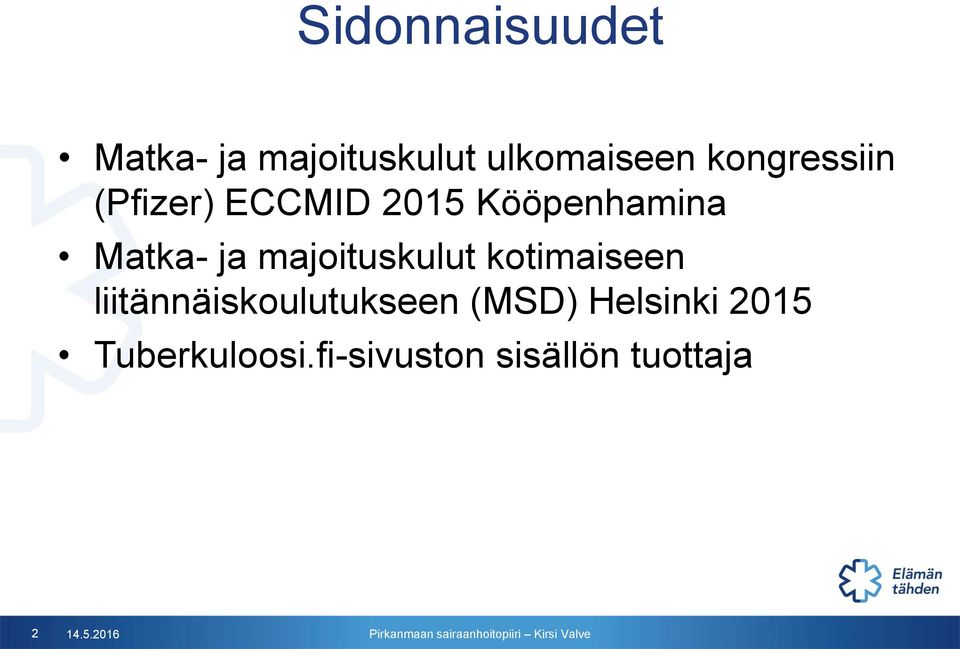 majoituskulut kotimaiseen liitännäiskoulutukseen (MSD)