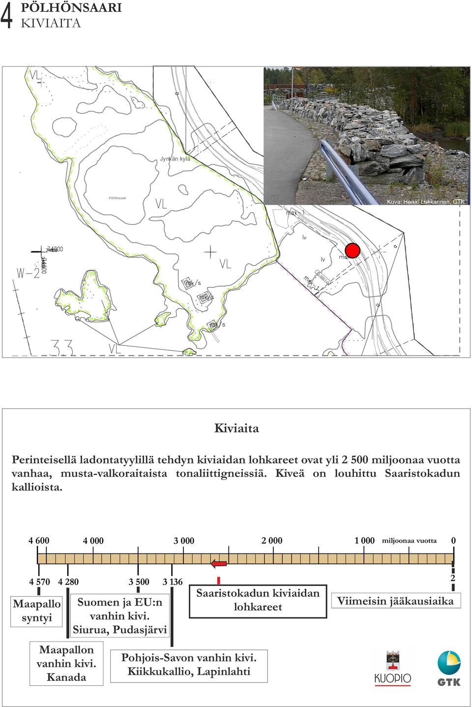 mst-vlkoritist tonliittigneissiä. Kiveä on lohit Sristodn llioist.