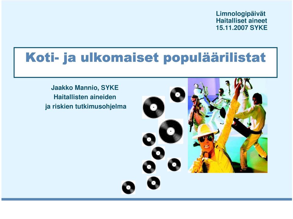 populää äärilistat Jaakko Mannio, SYKE