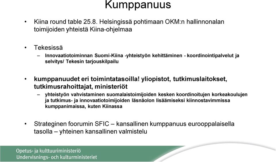 koordinointipalvelut ja selvitys/ Tekesin tarjouskilpailu kumppanuudet eri toimintatasoilla!