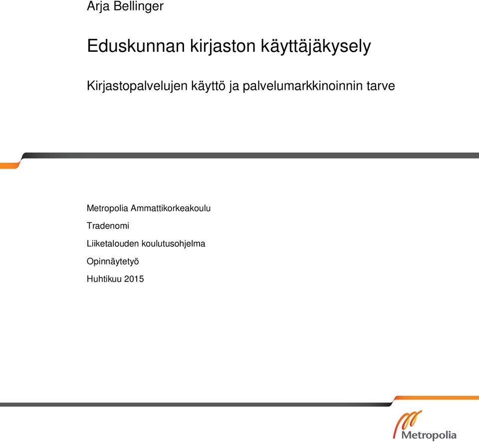 tarve Metropolia Ammattikorkeakoulu Tradenomi