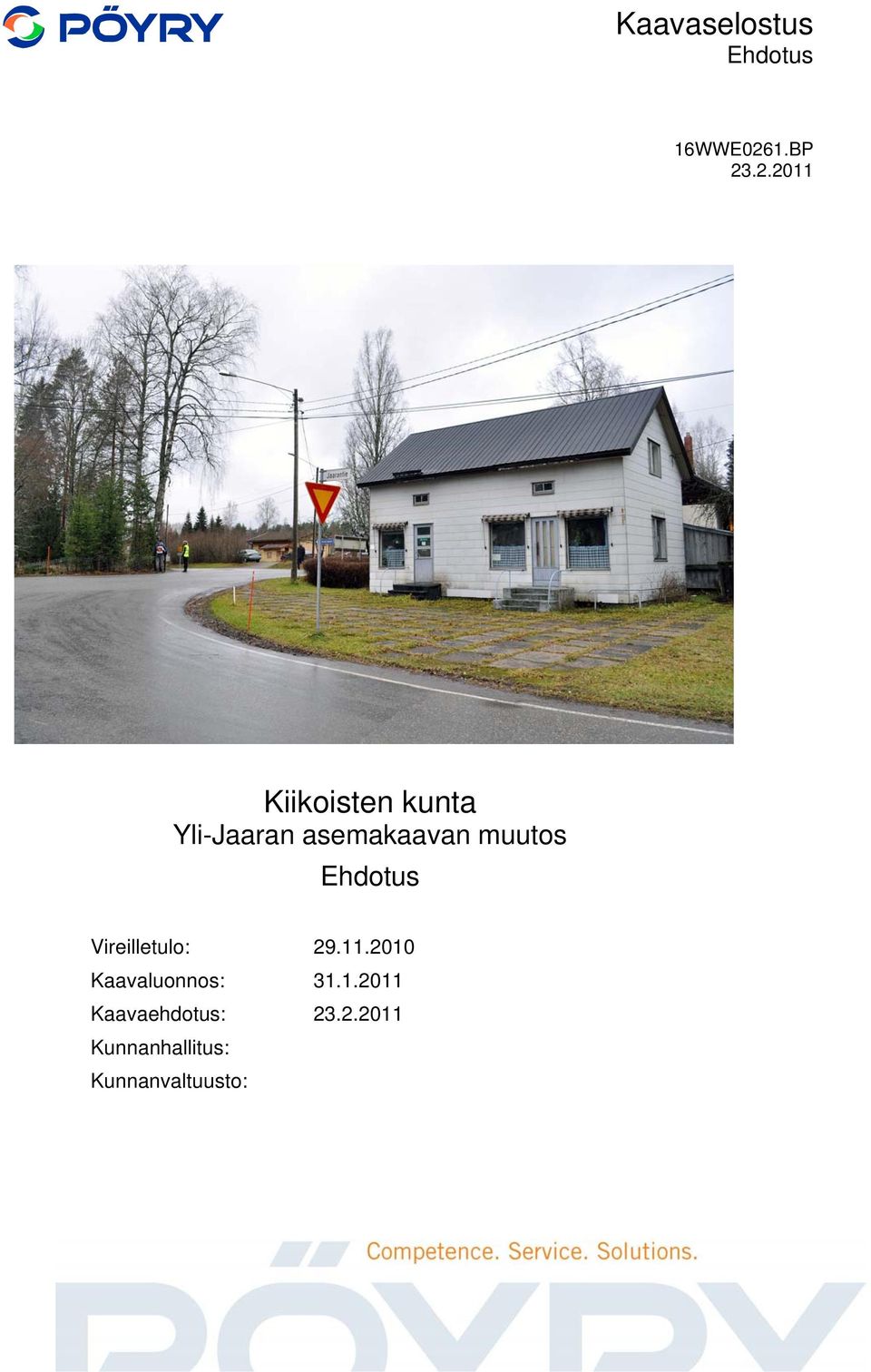 .2.2011 Kiikoisten kunta Ehdotus