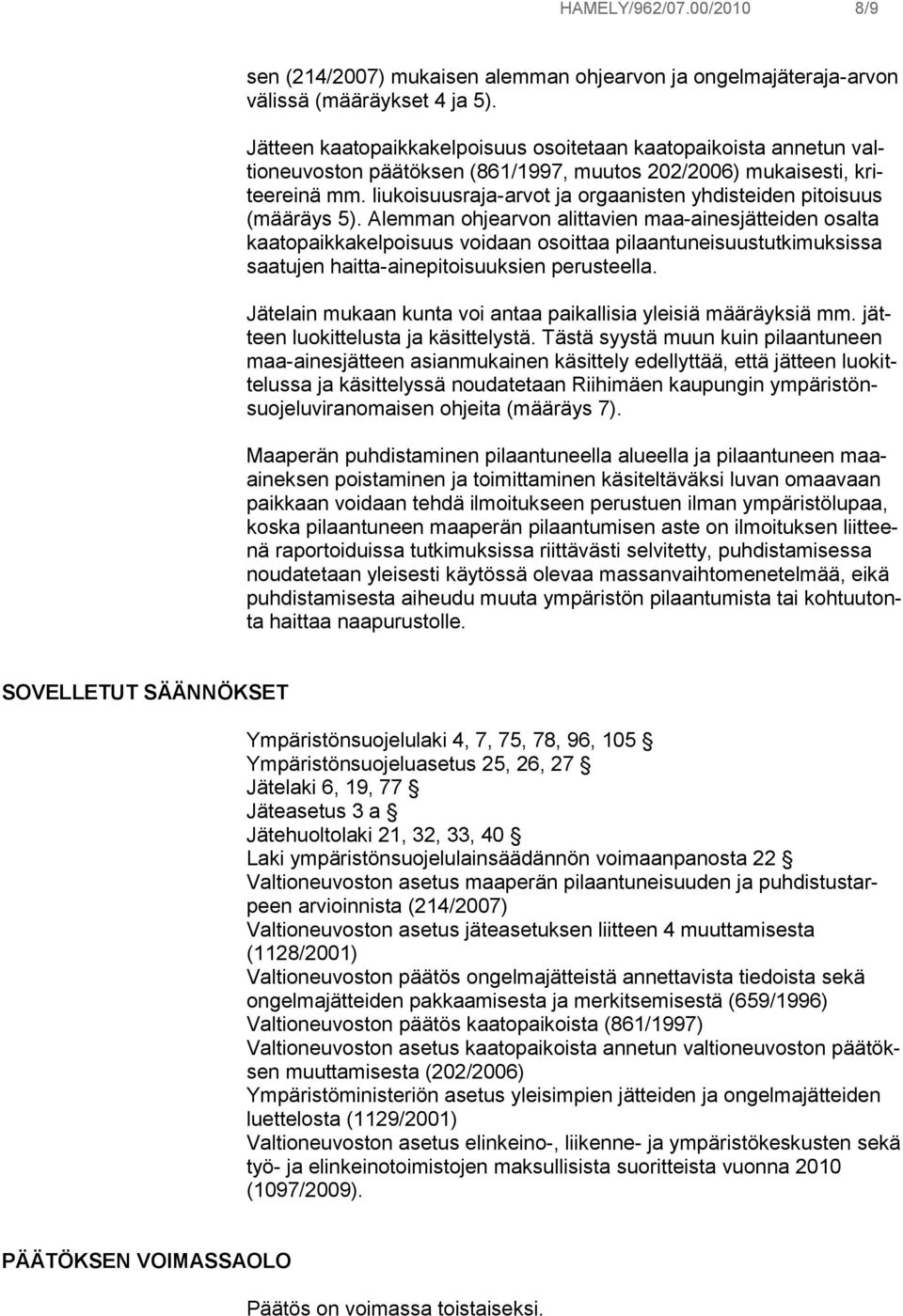 liukoisuusraja-arvot ja orgaanisten yhdisteiden pitoisuus (määräys 5).