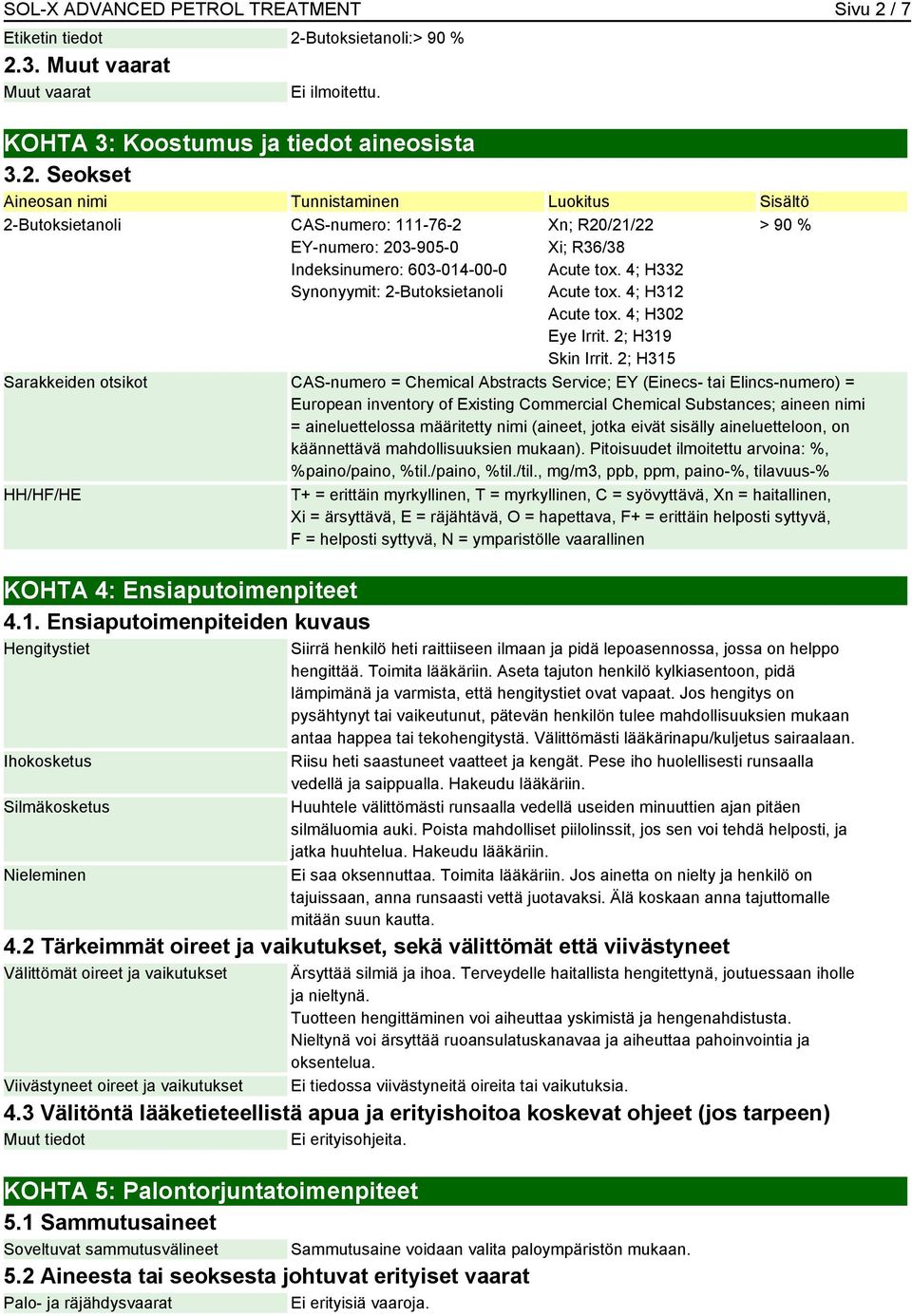 Butoksietanoli:> 90 % 2.