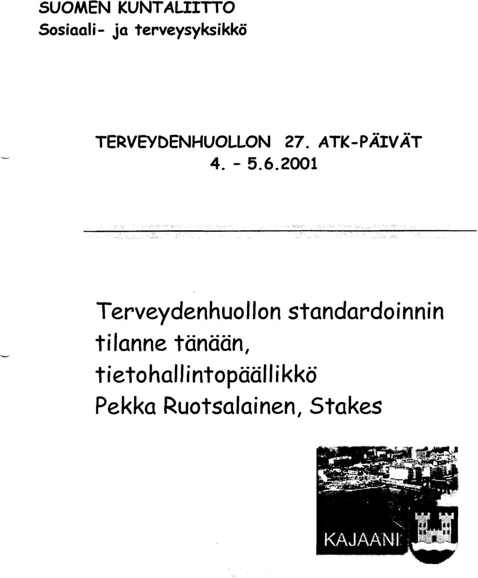 2001 Terveydenhuollon standardoinnin tilanne