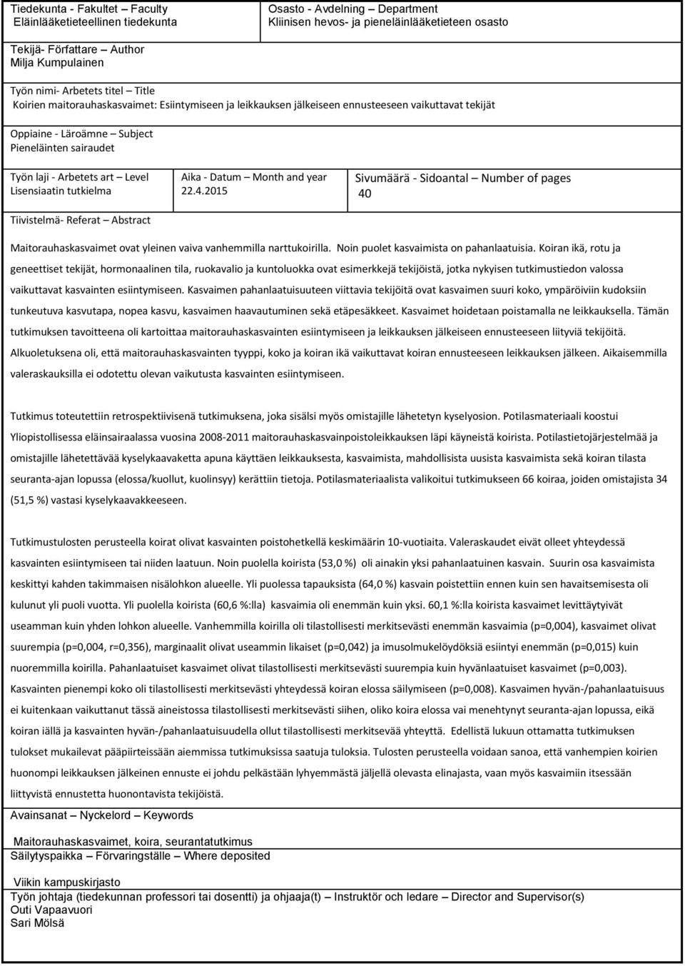 Level Lisensiaatin tutkielma Tiivistelmä- Referat Abstract Aika - Datum Month and year 22.4.