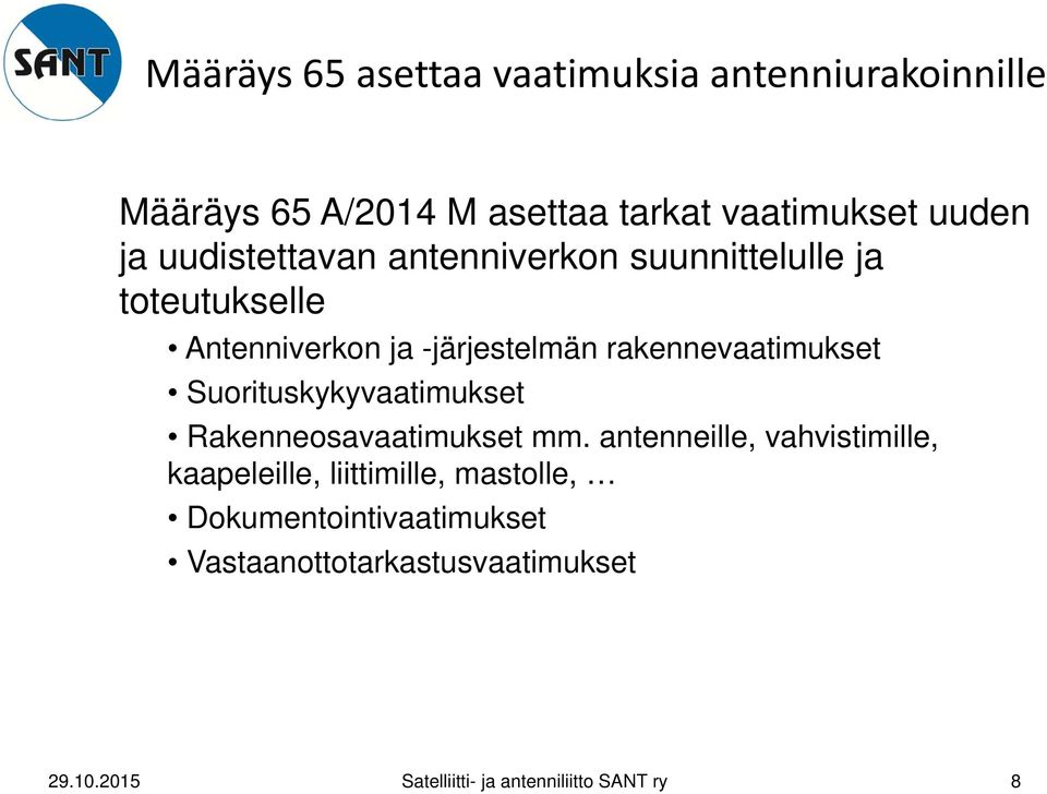 Suorituskykyvaatimukset Rakenneosavaatimukset mm.