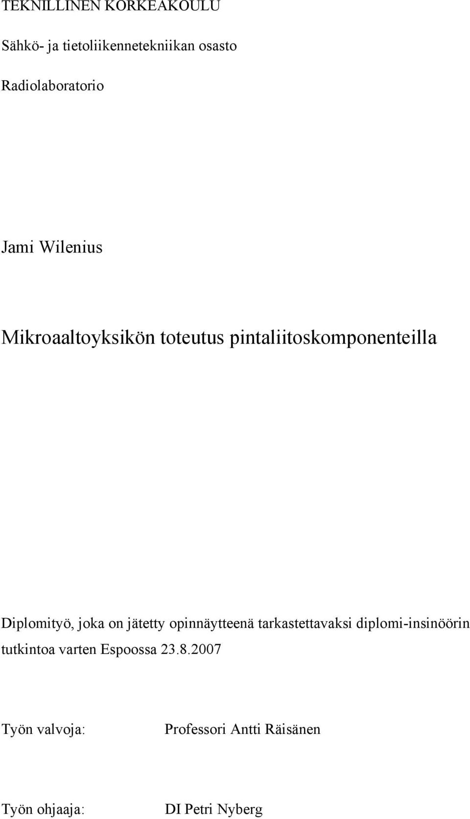 joka on jätetty opinnäytteenä tarkastettavaksi diplomi-insinöörin tutkintoa varten