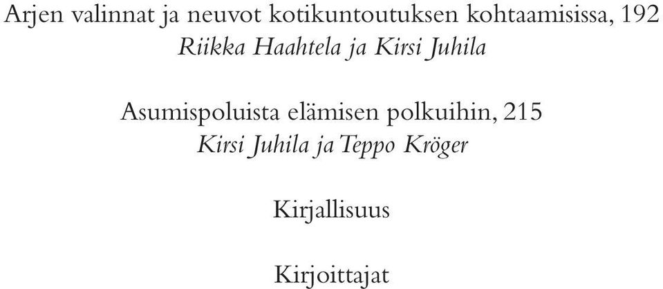 Juhila Asumispoluista elämisen polkuihin, 215