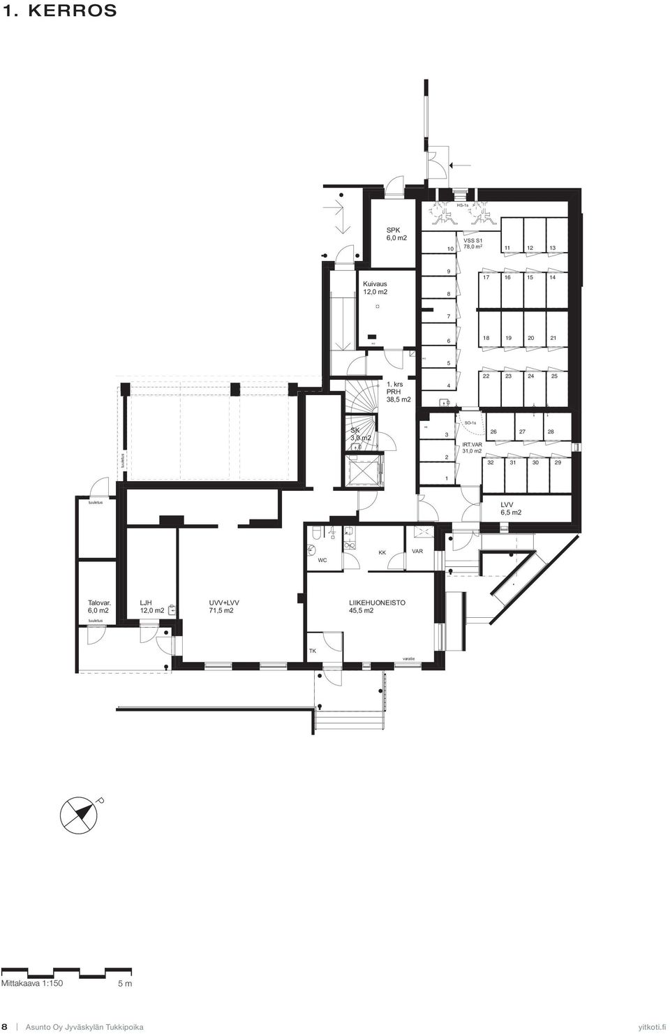 VAR 31,0 m2 32 31 30 29 1 tuuletus H6 H5 H4 LVV 6,2 WC VAR Talovar.