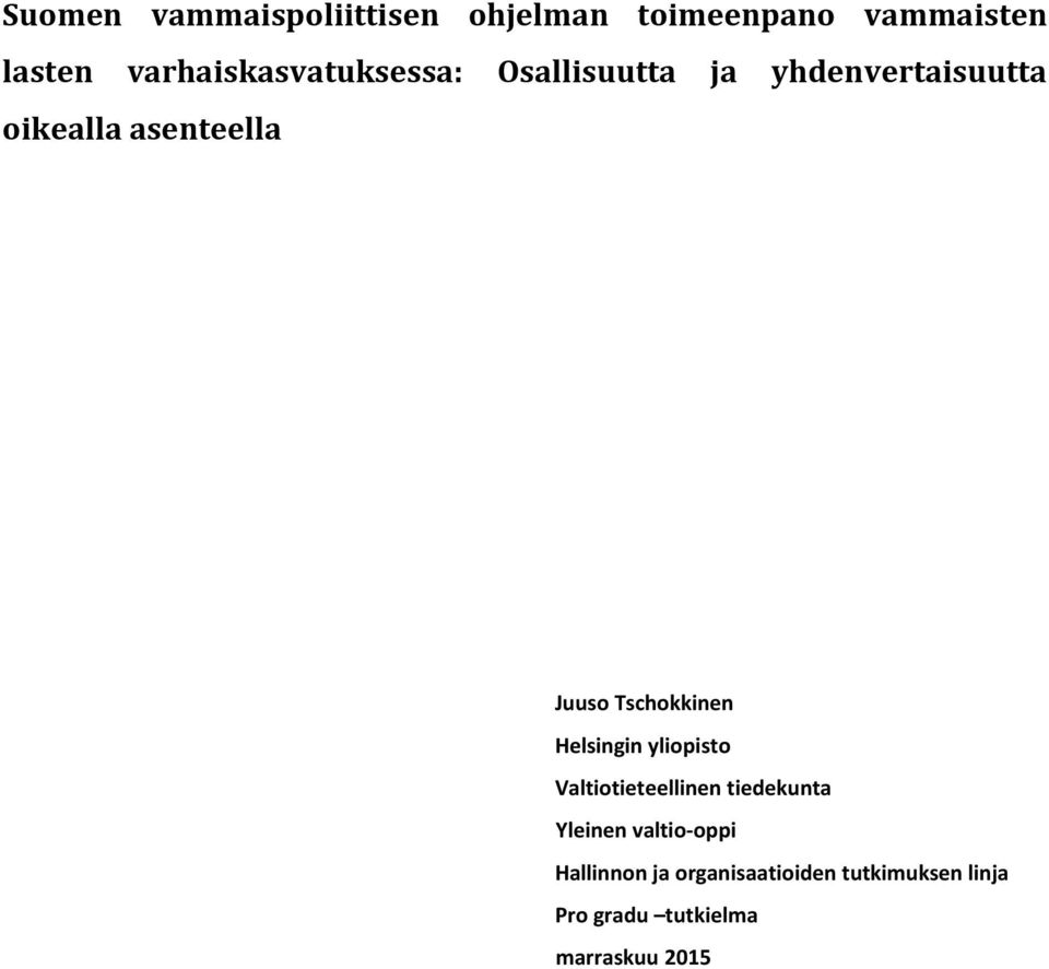 Juuso Tschokkinen Helsingin yliopisto Valtiotieteellinen tiedekunta Yleinen