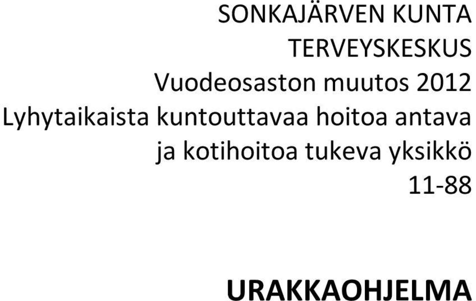 Lyhytaikaista kuntouttavaa