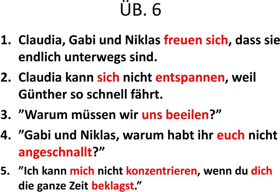 Warum müssen wir uns beeilen? 4.