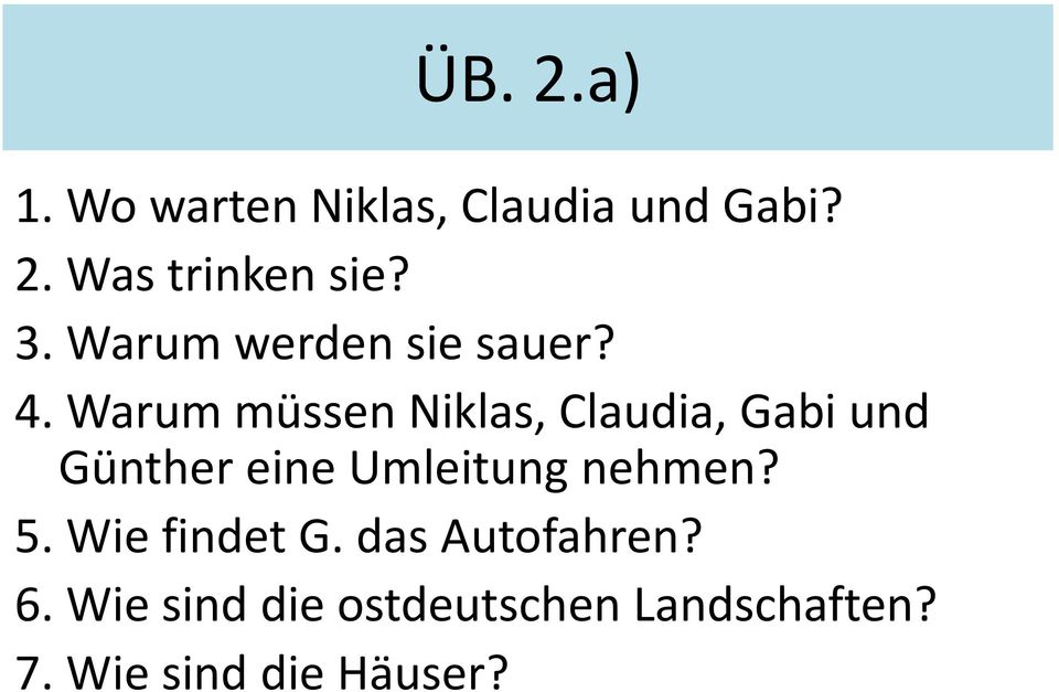 Warum müssen Niklas, Claudia, Gabi und Günther eine Umleitung