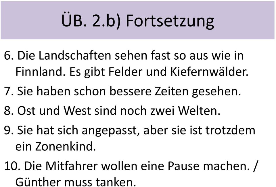 Ost und West sind noch zwei Welten. 9.