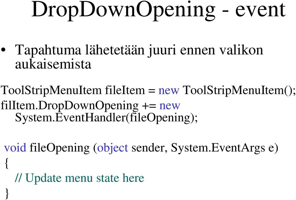 filitem.dropdownopening += new System.