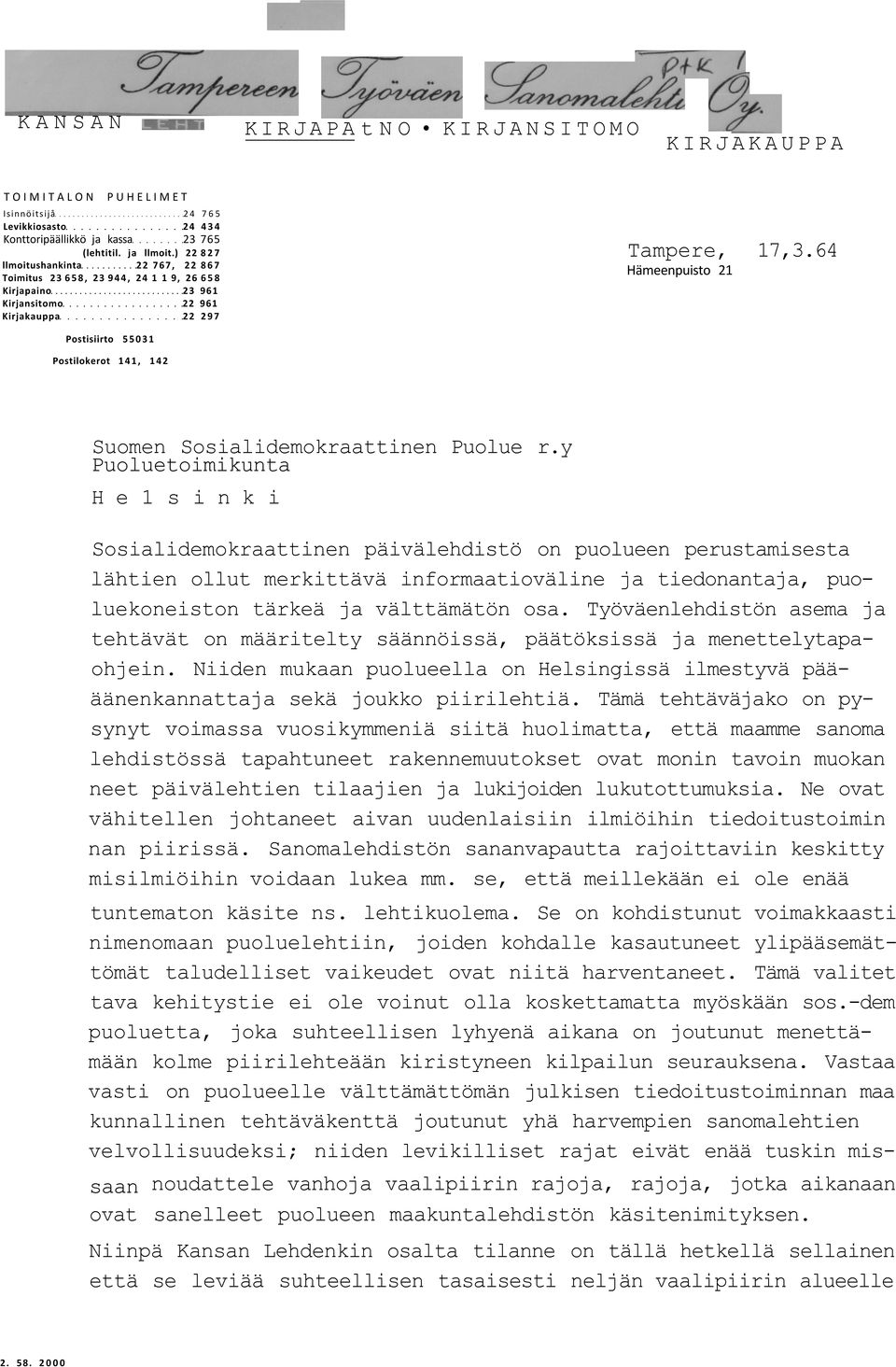 64 Hämeenpuisto 21 Postisiirto 55031 Postilokerot 141, 142 Suomen Sosialidemokraattinen Puolue r.
