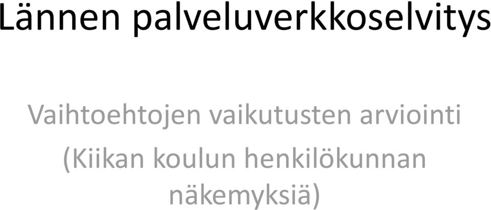 Vaihtoehtojen vaikutusten