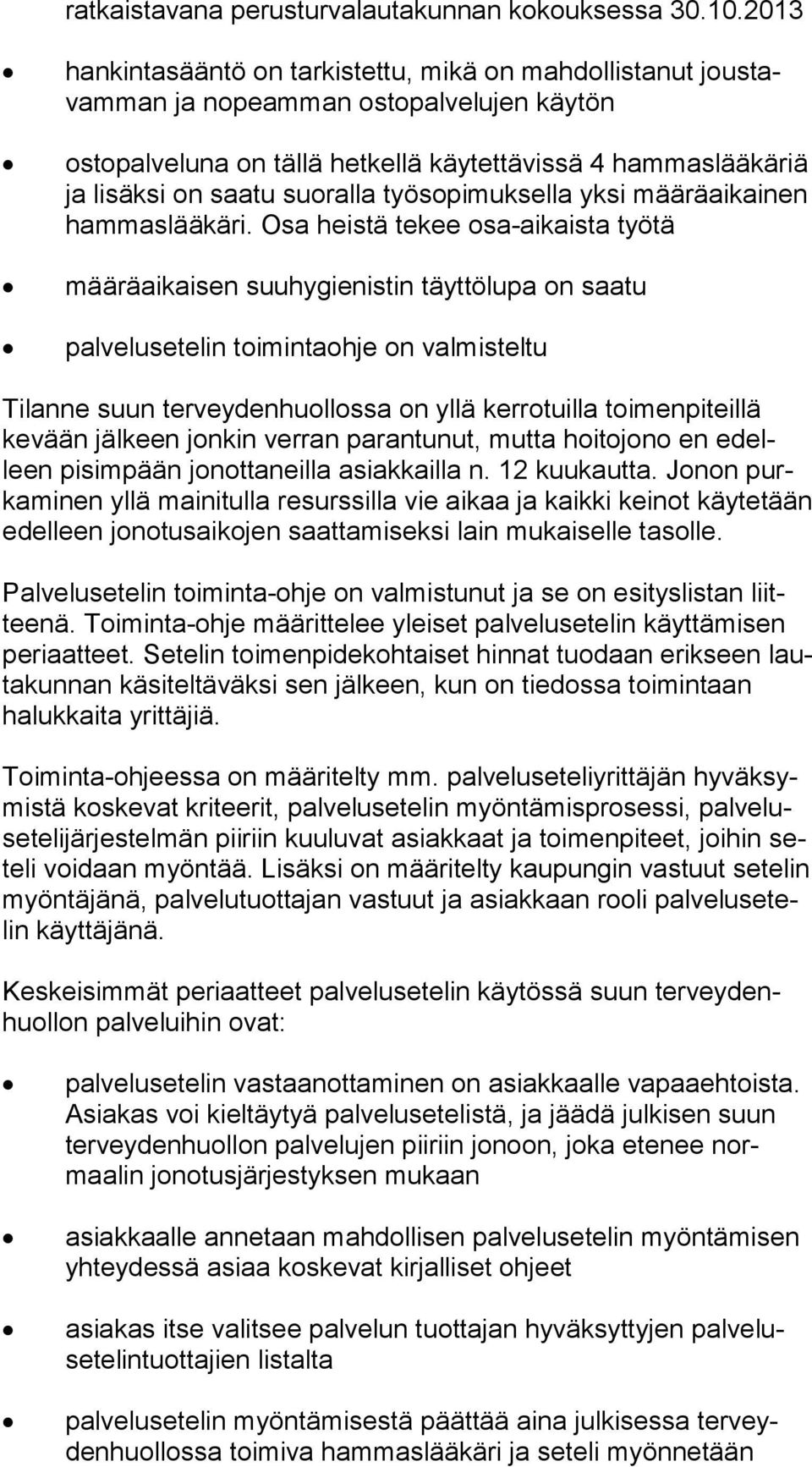 suoralla työsopimuksella yksi mää räai kainen ham mas lää kä ri.