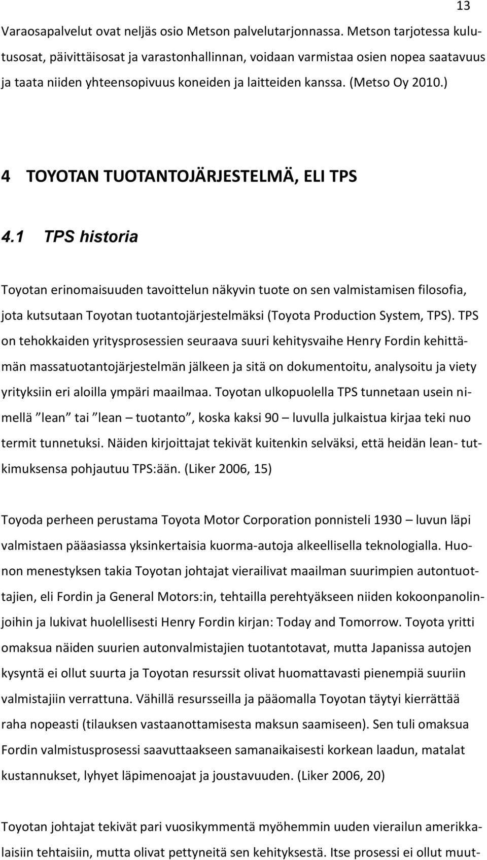 ) 4 TOYOTAN TUOTANTOJÄRJESTELMÄ, ELI TPS 4.