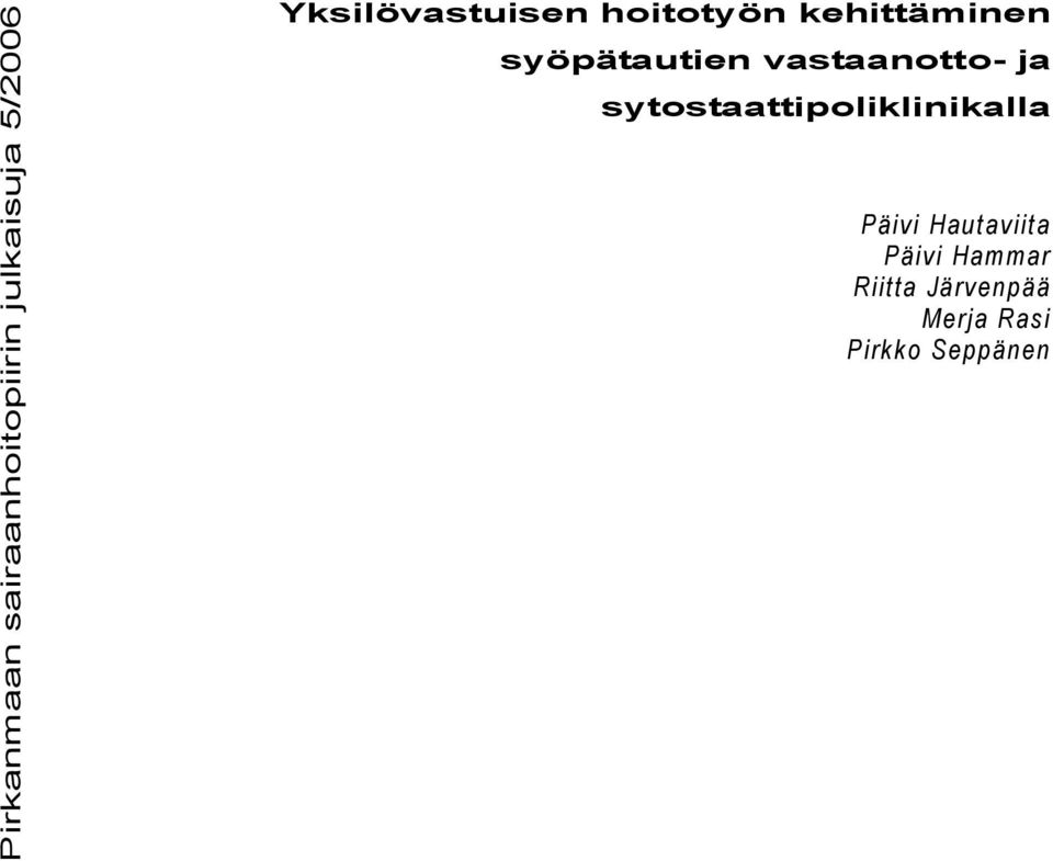 vastaanotto- ja sytostaattipoliklinikalla Päivi