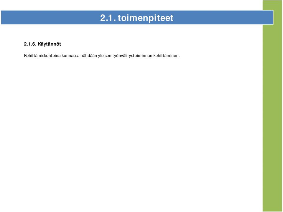 kunnassa nähdään yleisen