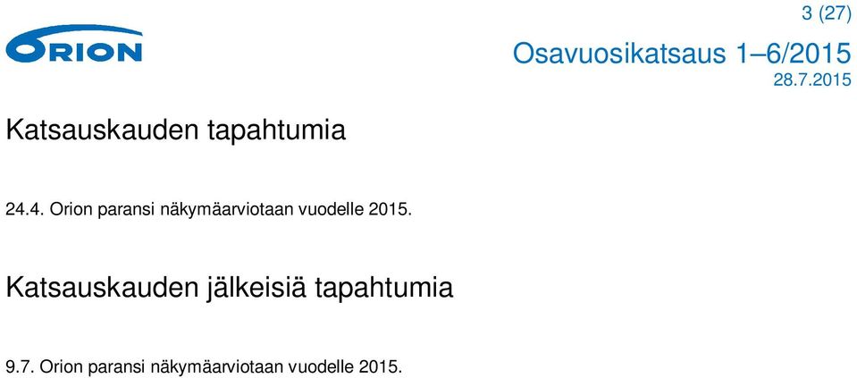 2015. Katsauskauden jälkeisiä tapahtumia