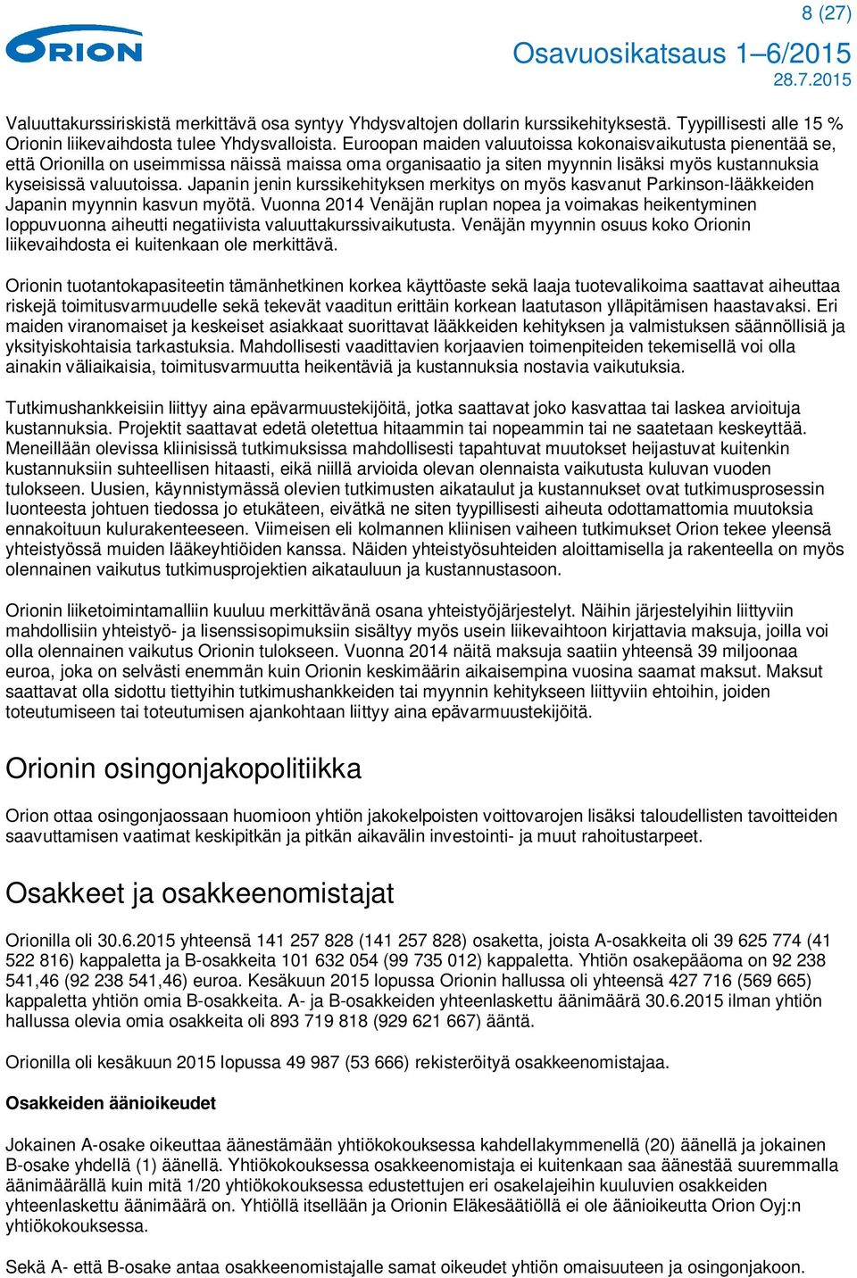 Japanin jenin kurssikehityksen merkitys on myös kasvanut Parkinson-lääkkeiden Japanin myynnin kasvun myötä.