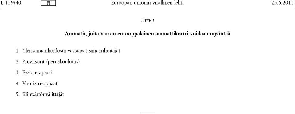 ammattikortti voidaan myöntää 1.