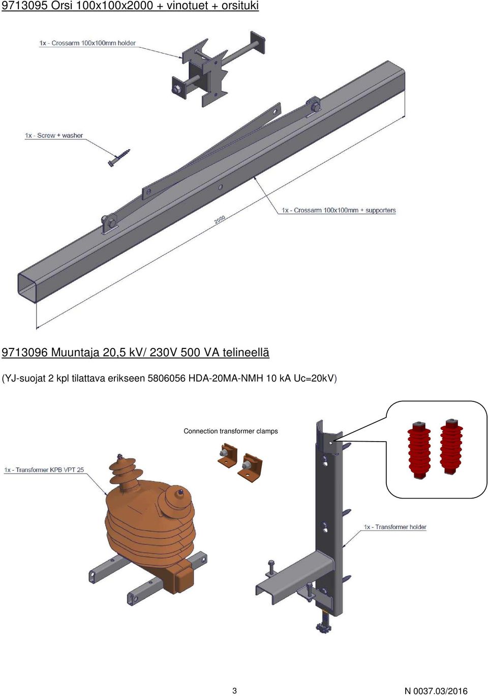 (YJ-suojat 2 kpl tilattava erikseen 5806056