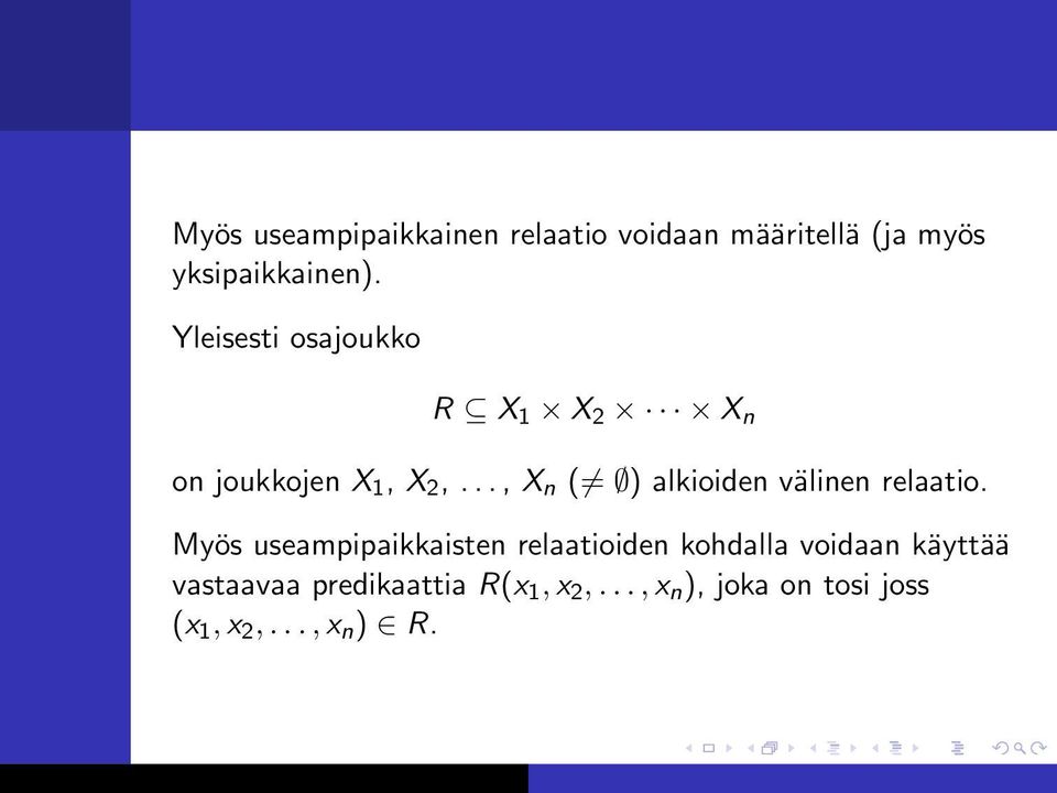 .., X n ( ) alkioiden välinen relaatio.