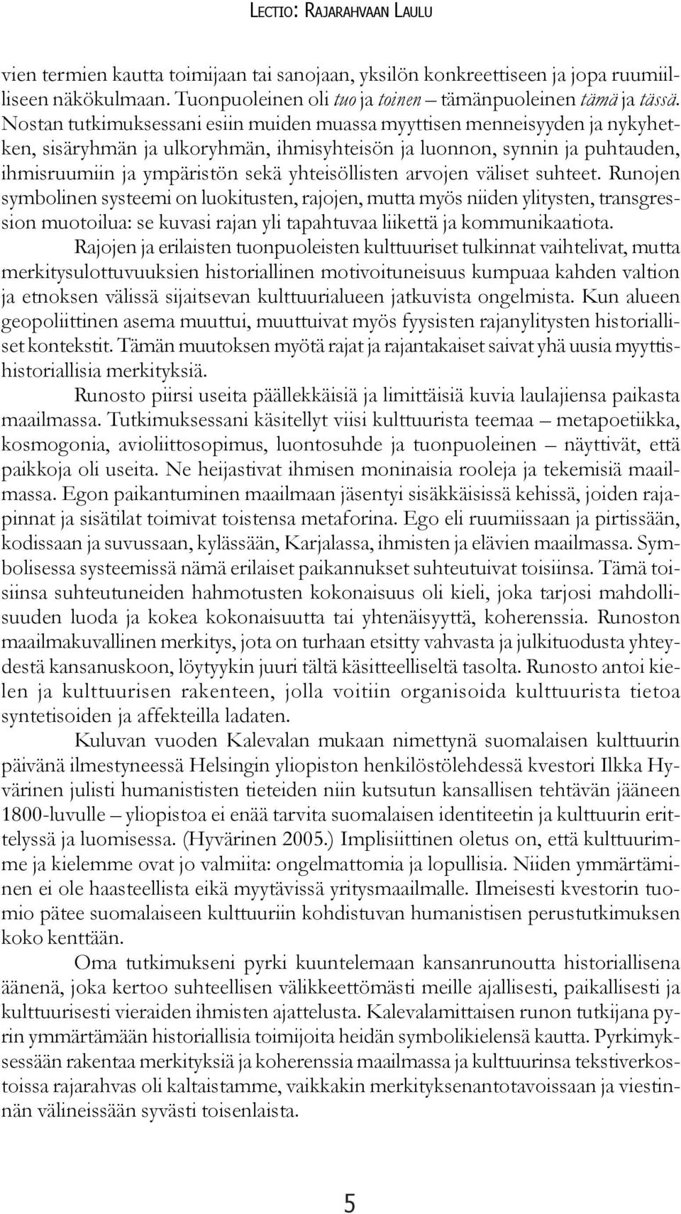 yhteisöllisten arvojen väliset suhteet.