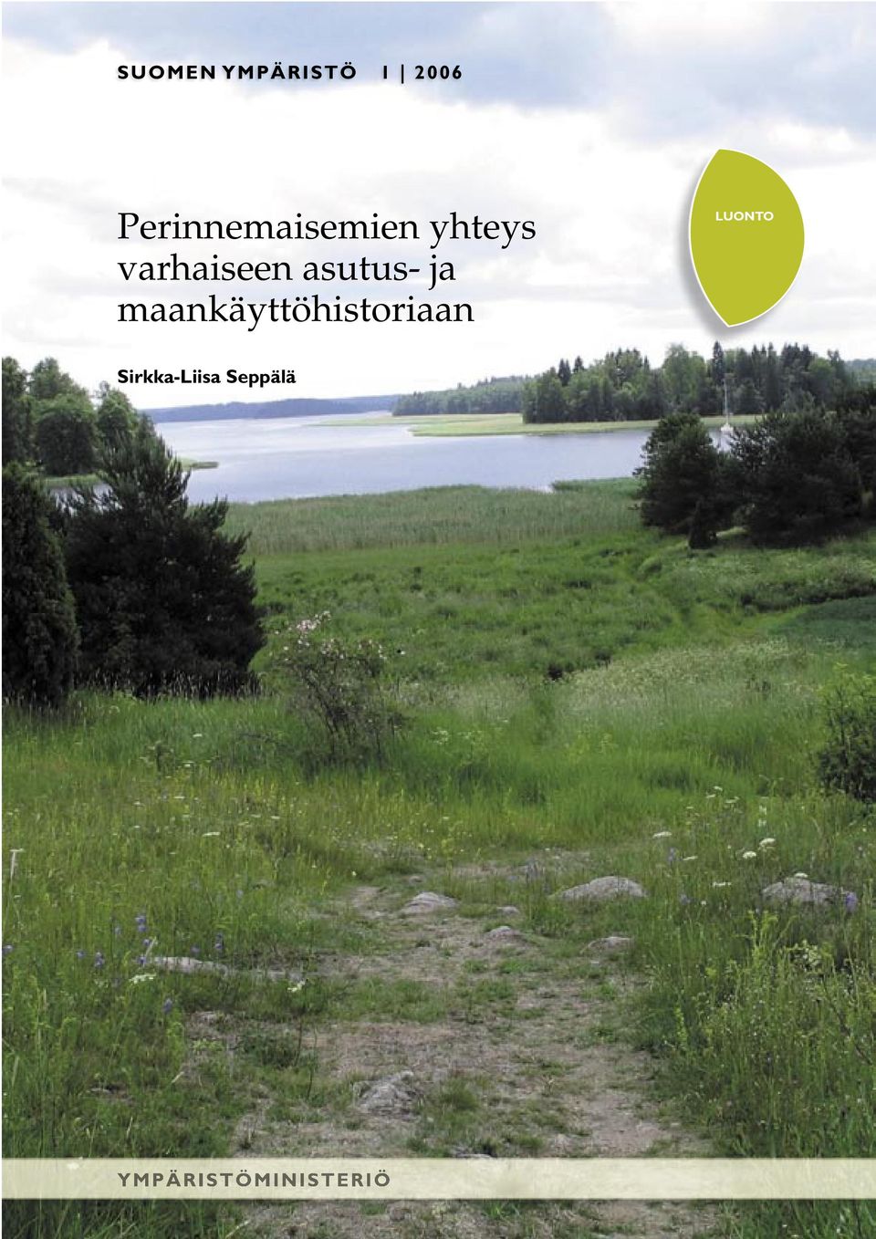 maankäyttöhistoriaan LUONTO Sirkka-Liisa
