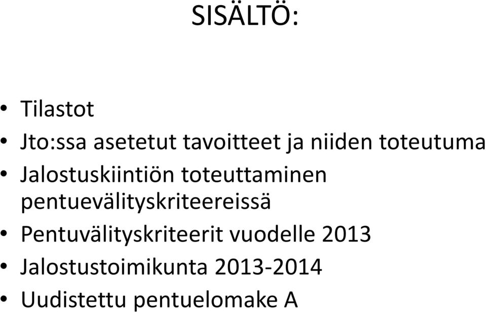 pentuevälityskriteereissä Pentuvälityskriteerit