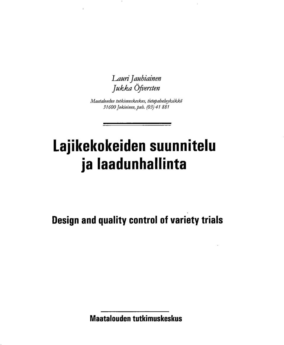 (03)1 881 Lajikekokeiden suunnitelu ja laadunhallinta