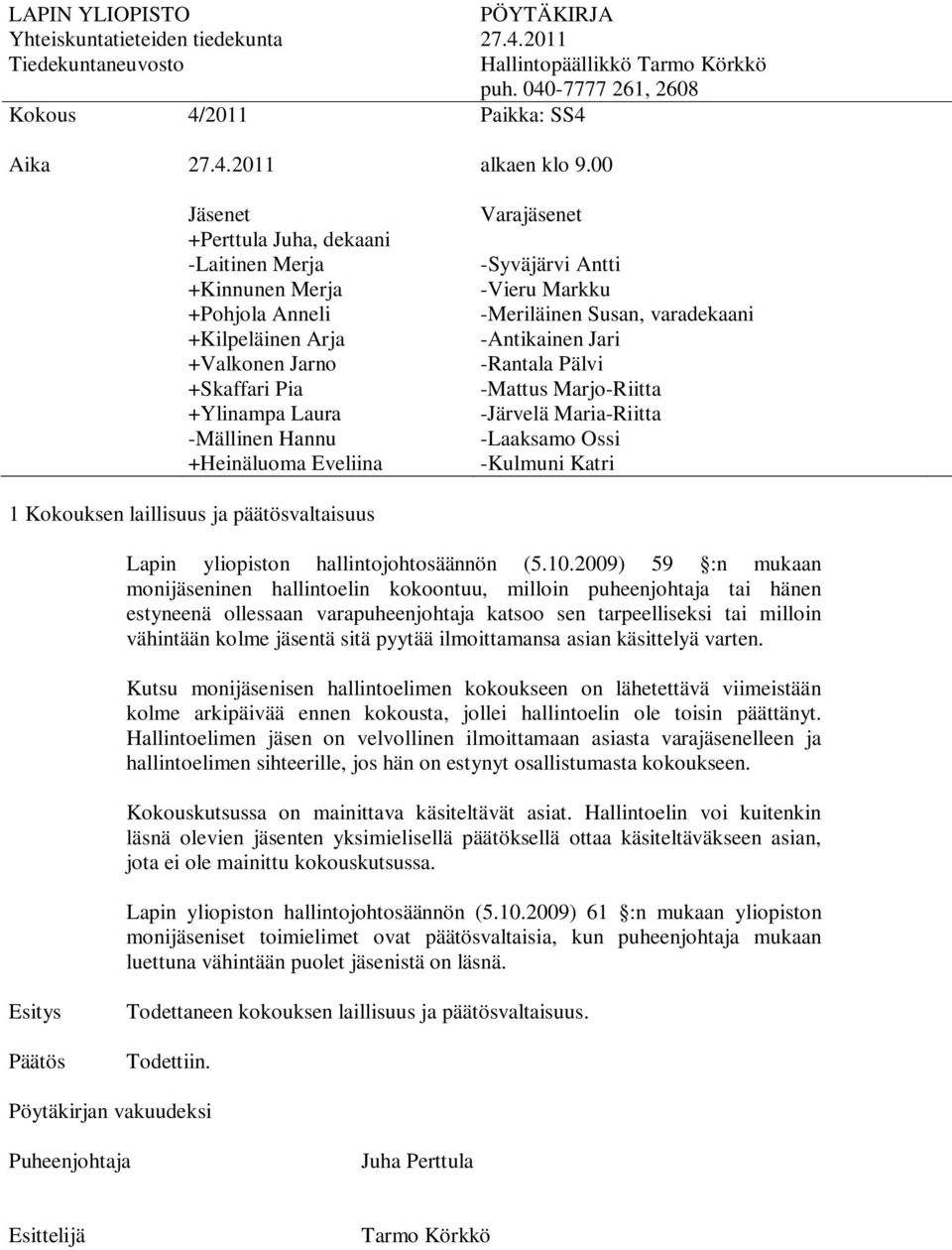 +Heinäluoma Eveliina alkaen klo 9.