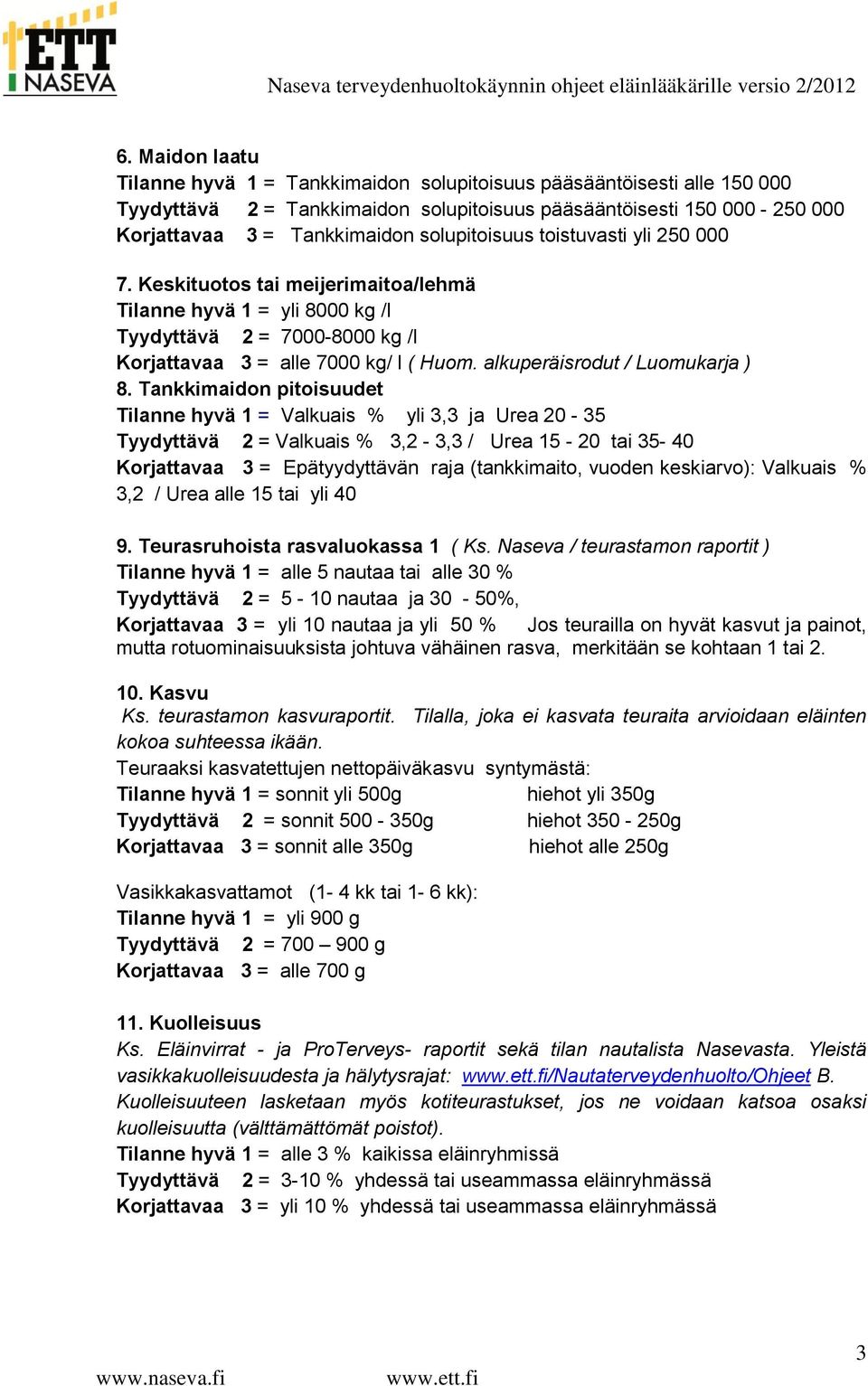 alkuperäisrodut / Luomukarja ) 8.