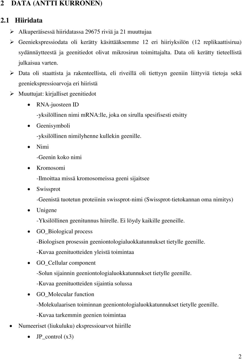 mikrosirun toimittajalta. Data oli kerätty tieteellistä julkaisua varten.