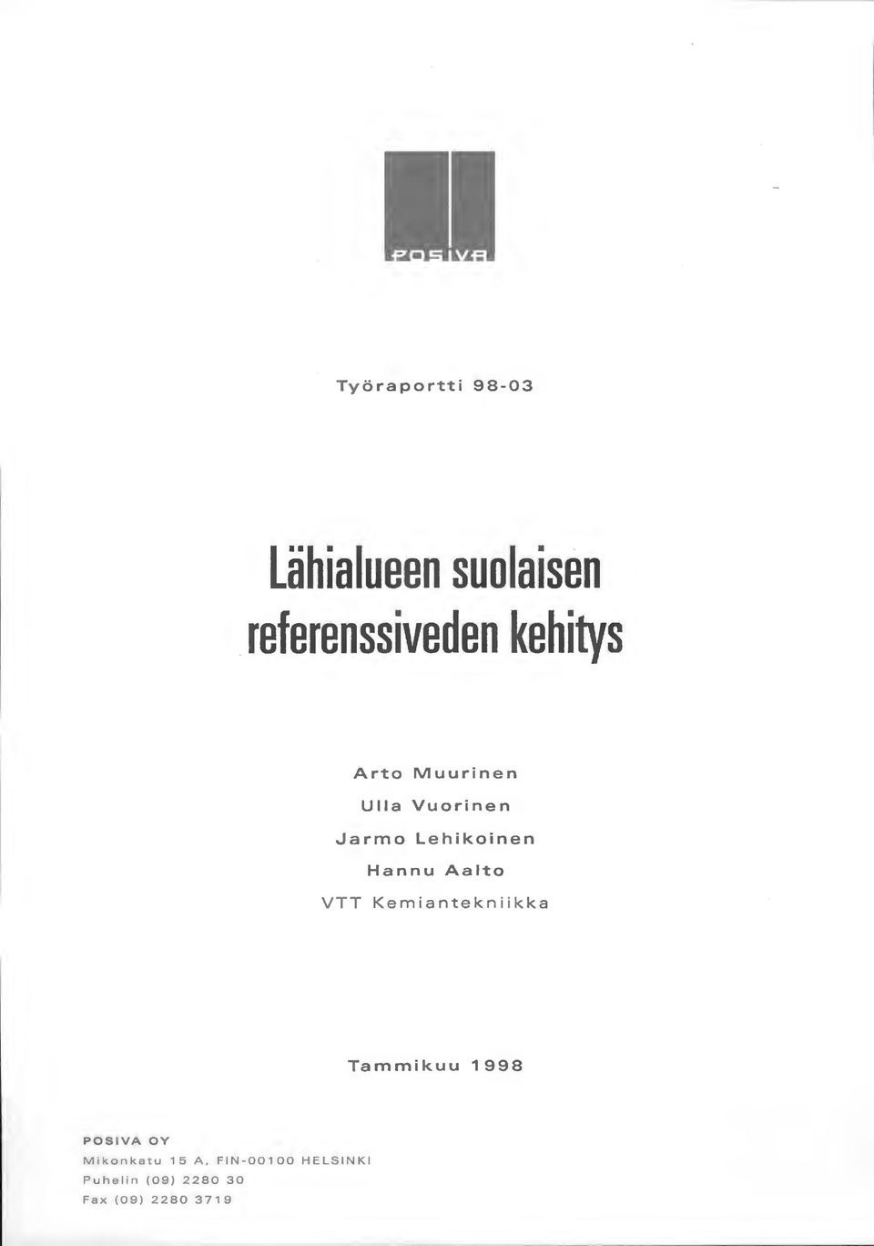 Jarmo Lehikoinen Hannu Aalto VTT Kemiantekniikka Tammikuu