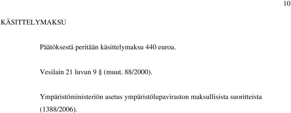 Vesilain 21 luvun 9 (muut. 88/2000).