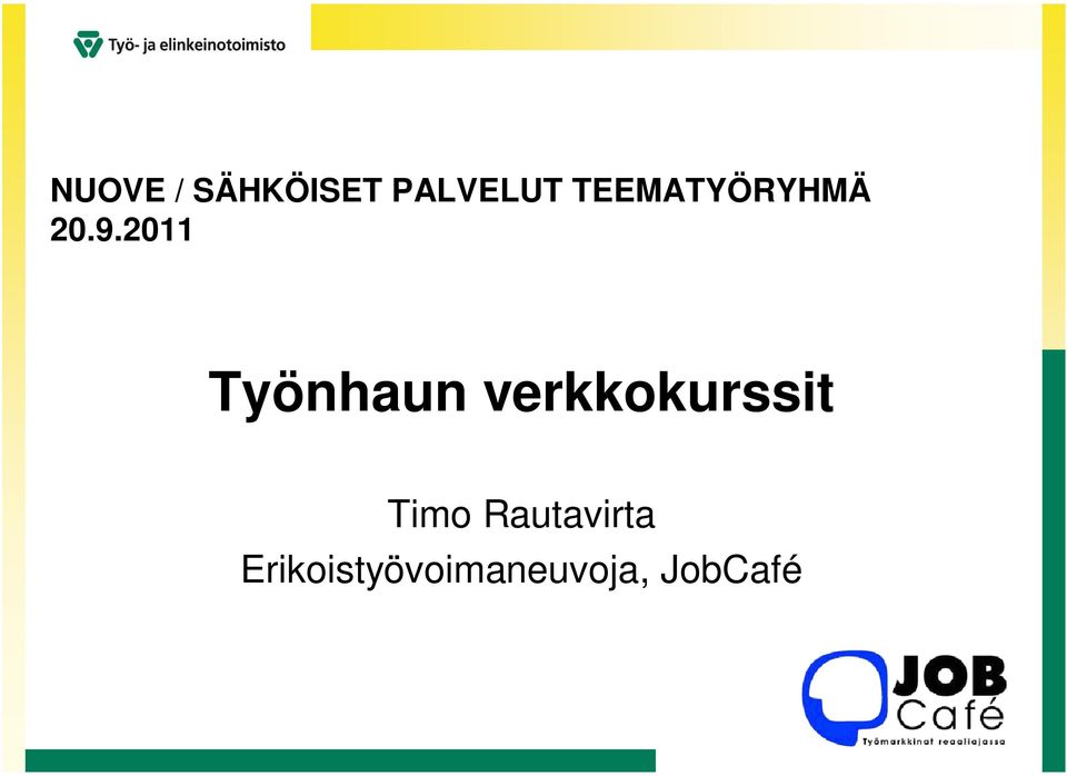 2011 Työnhaun verkkokurssit