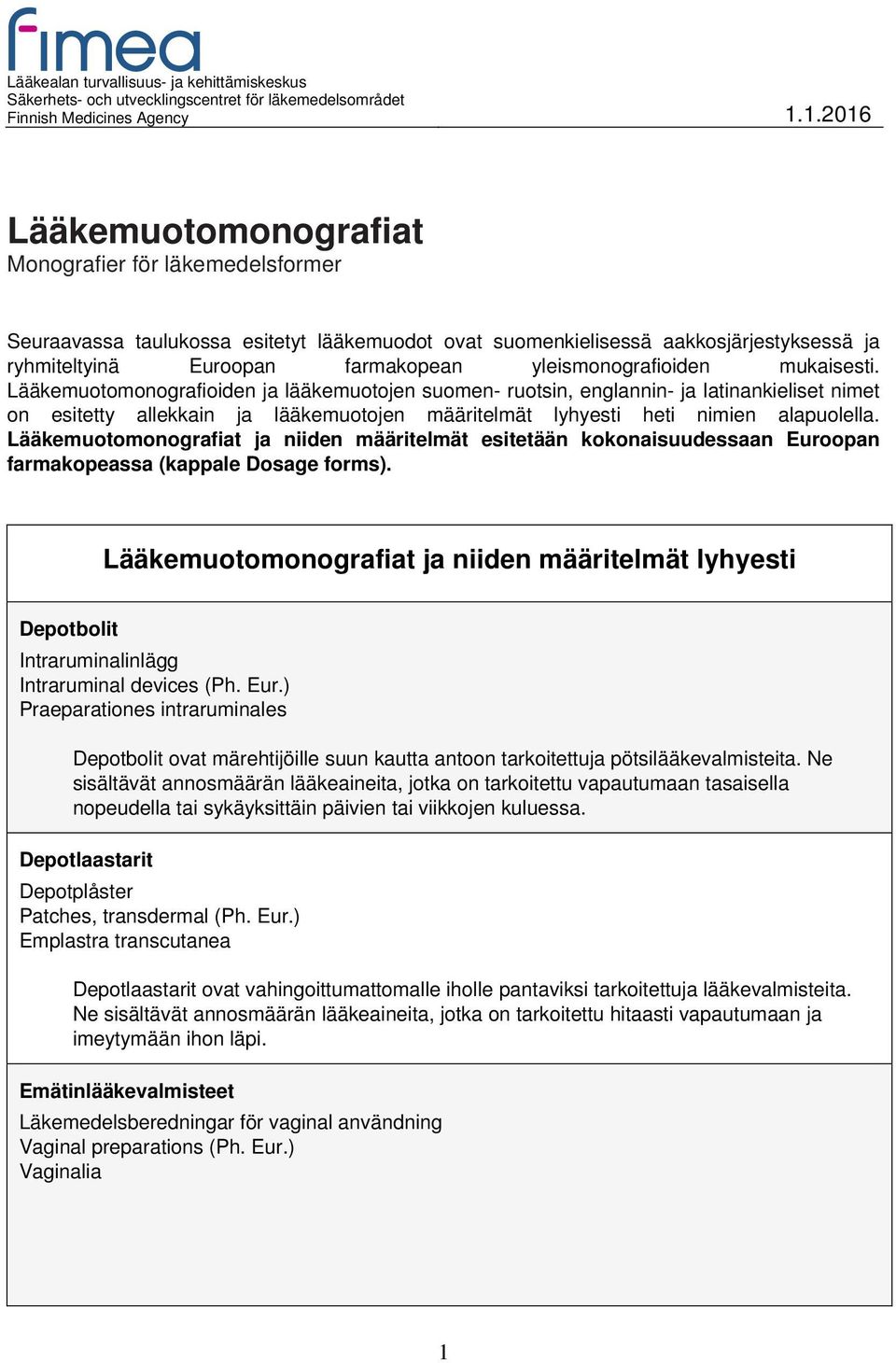 yleismonografioiden mukaisesti.