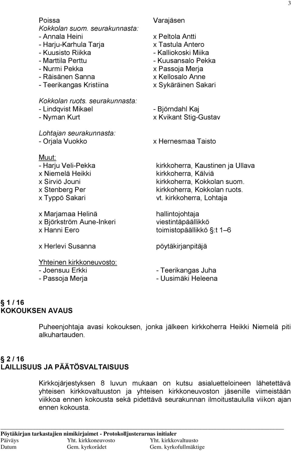 Räisänen Sanna x Kellosalo Anne - Teerikangas Kristiina x Sykäräinen Sakari Kokkolan ruots.