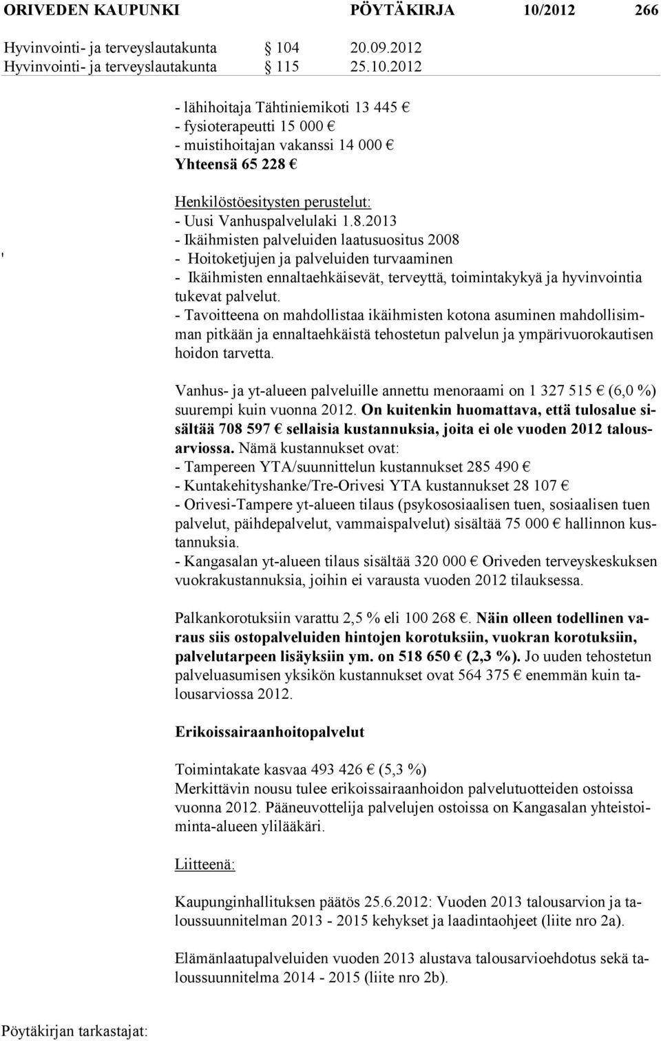 20.09.2012 Hyvinvointi- ja terveyslautakunta 115 25.10.