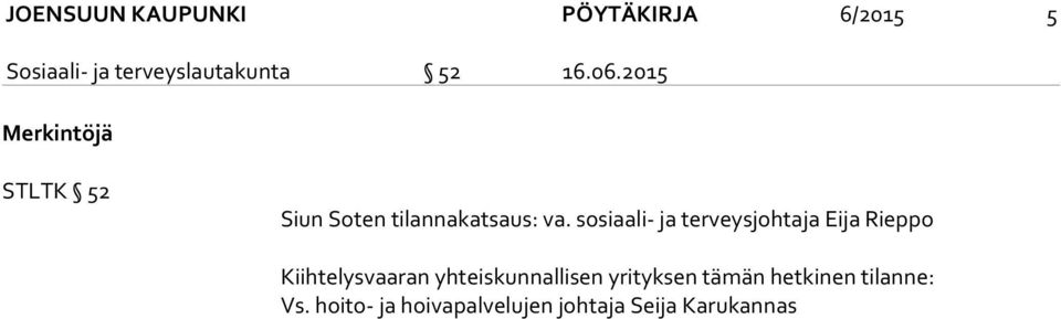 sosiaali- ja terveysjohtaja Eija Rieppo Kiihtelysvaaran yhteiskunnallisen