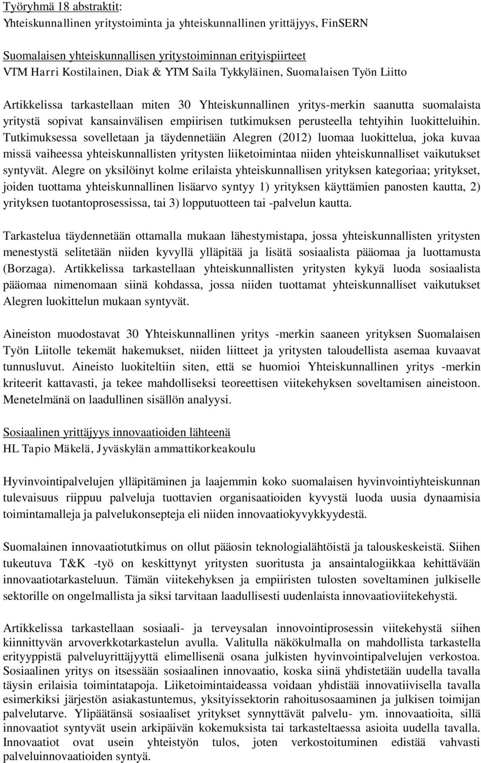 tehtyihin luokitteluihin.