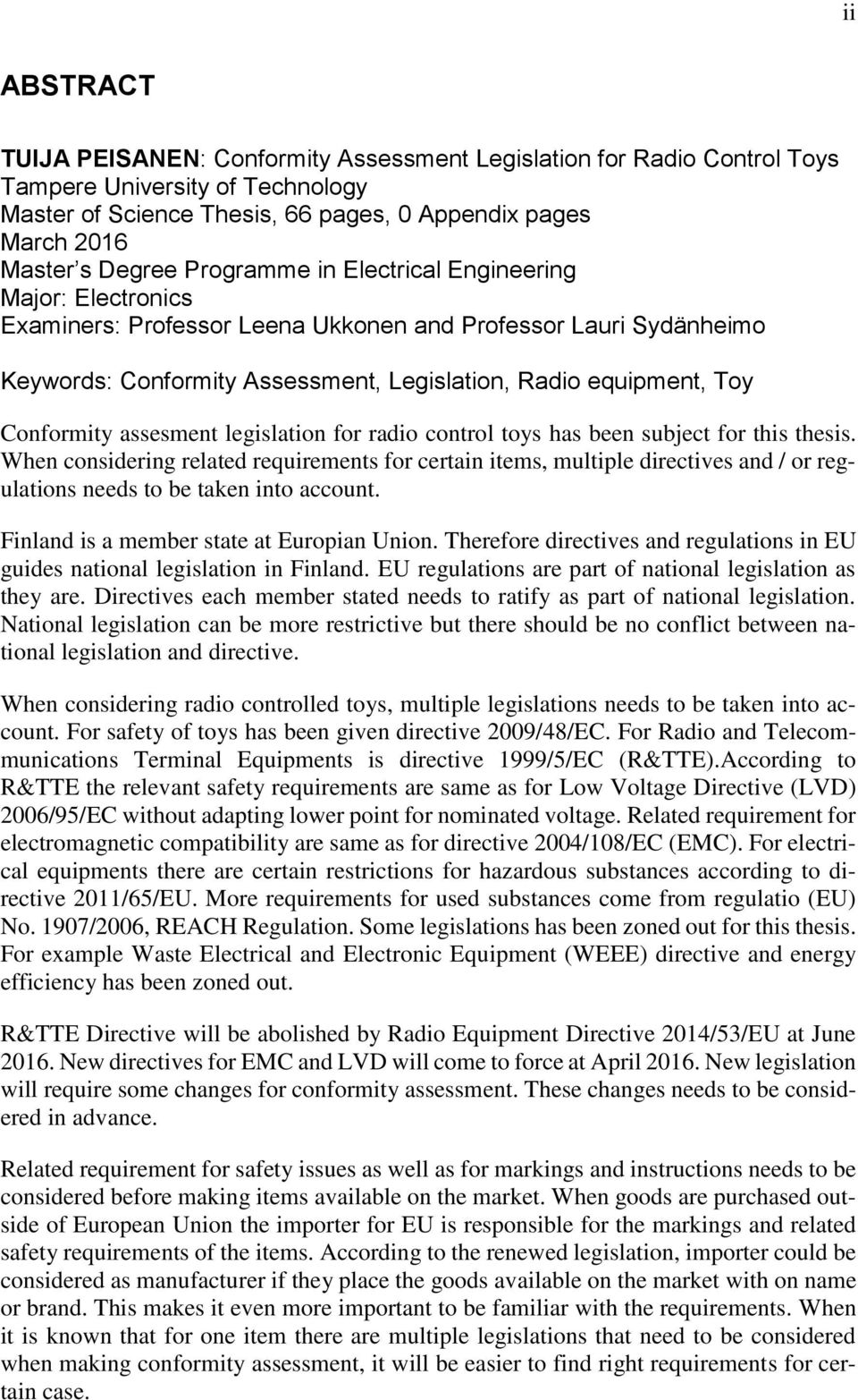 assesment legislation for radio control toys has been subject for this thesis.