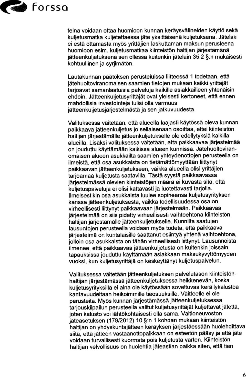 2 :n mukaisesti kohtuullinen ja syrjimätön.