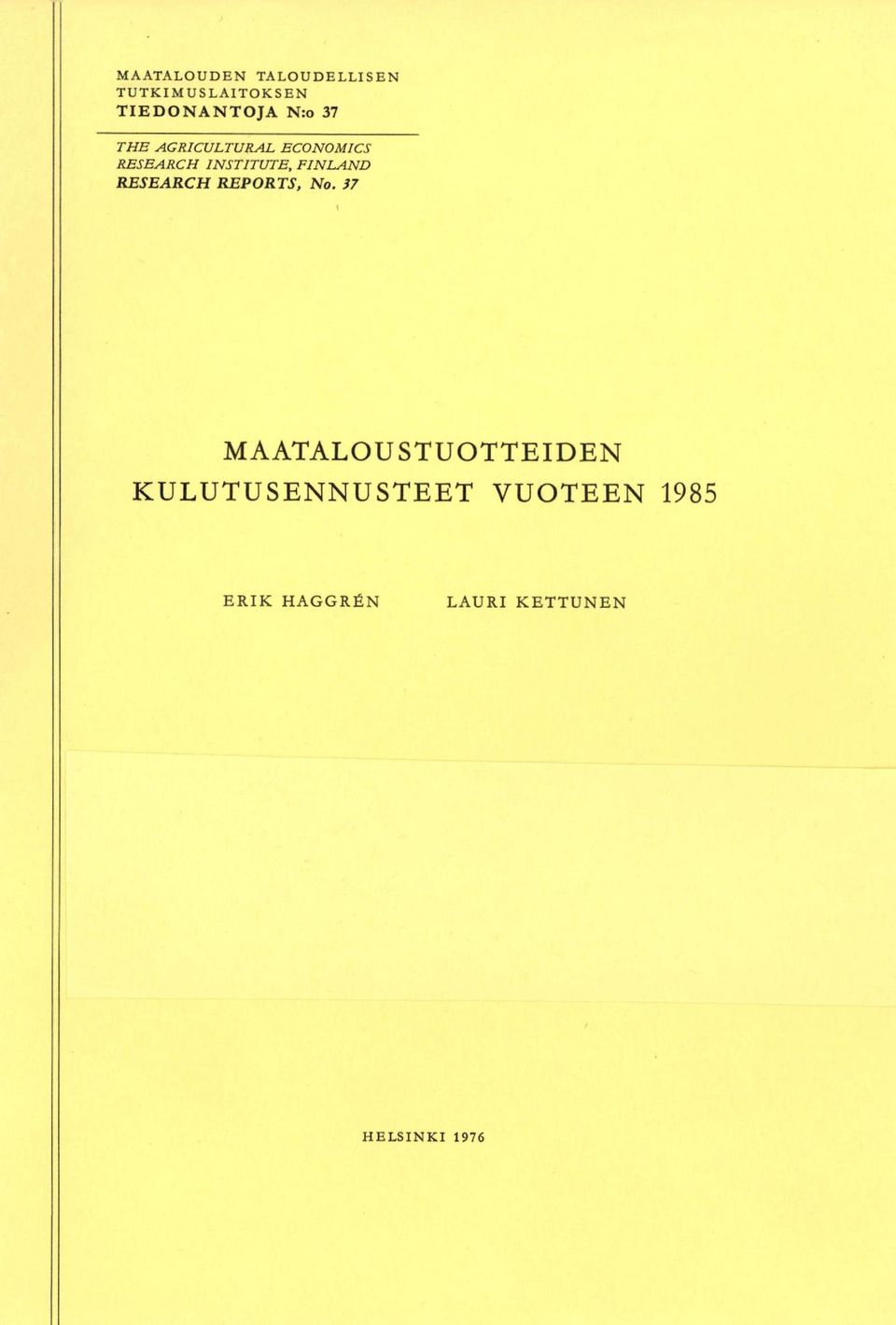 FINLAND RESEARCH REPOR TS, No.